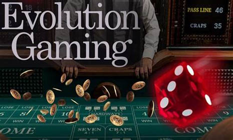Evolution Gaming Agen Judi Live Casino Terpercaya