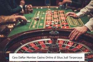 Daftar Member Casino Online